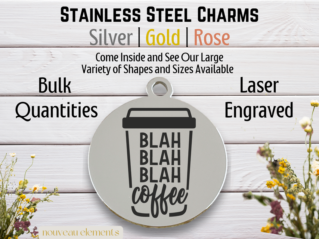 Blah Blah Blah Coffee Engraved Stainless Steel Charm