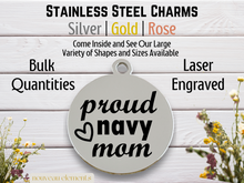 Load image into Gallery viewer, Proud Navy Mom w/Heart Engraved Stainless Steel Charm
