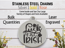 Load image into Gallery viewer, Luck of the Irish Laser Engraved Stainless Steel Charm
