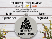 Load image into Gallery viewer, Joy Love Peace Believe Christmas Tree Laser Engraved Stainless Steel Charm
