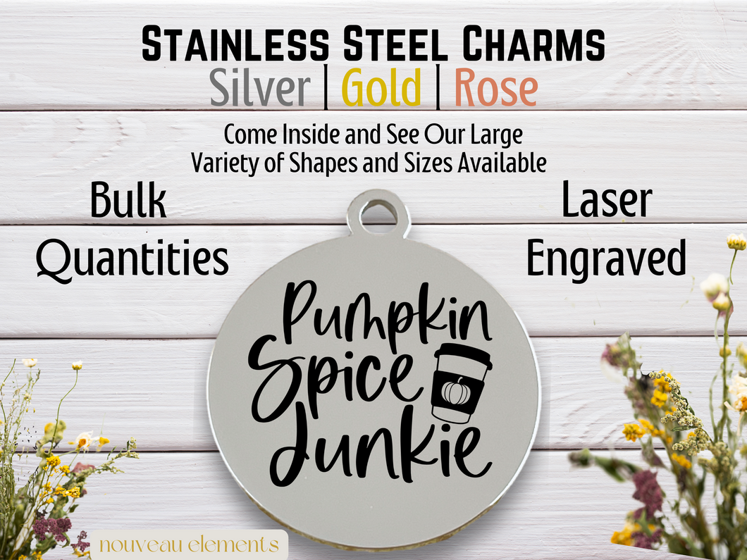 Pumpkin Spice Junkie Laser Engraved Stainless Steel Charm