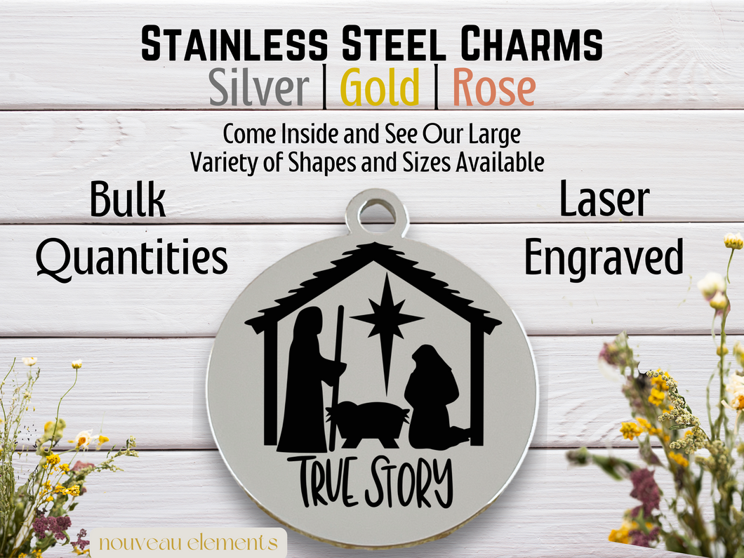 True Story Laser Engraved Stainless Steel Charm
