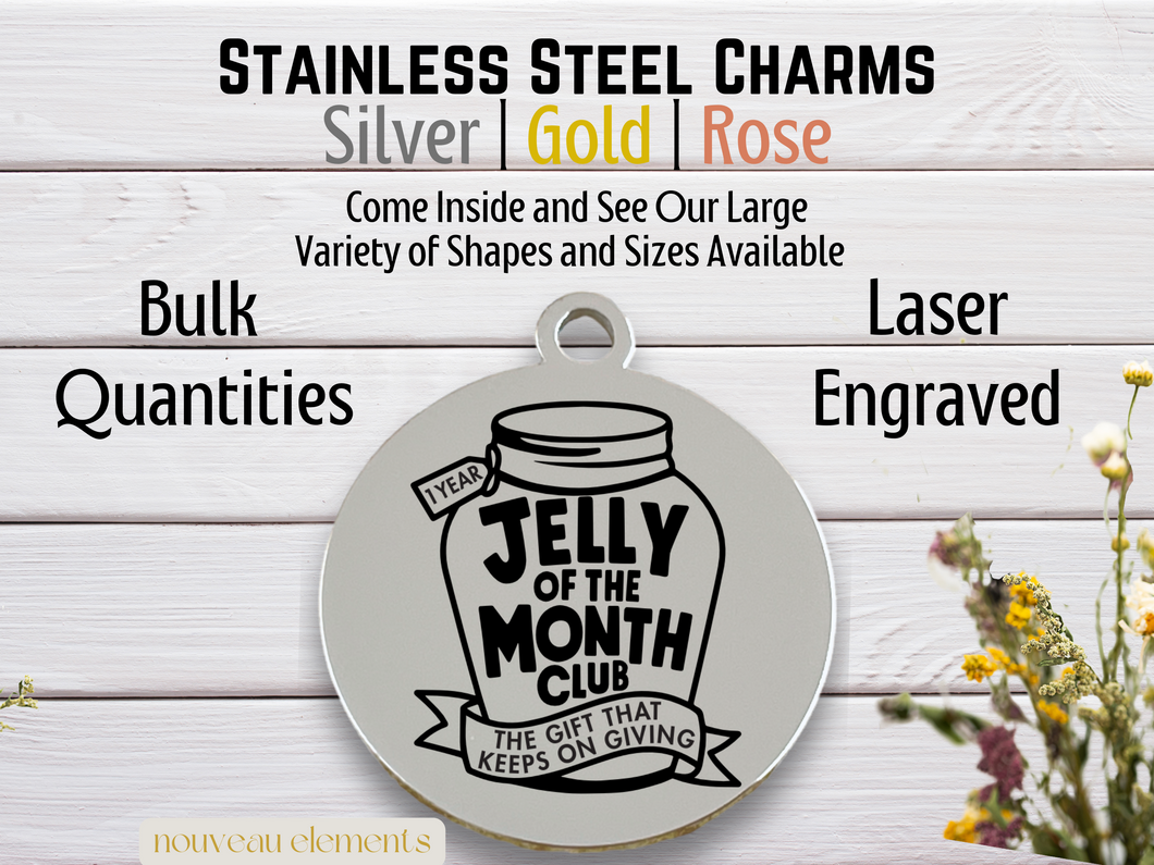 Jelly of the Month Laser Engraved Stainless Steel Charm