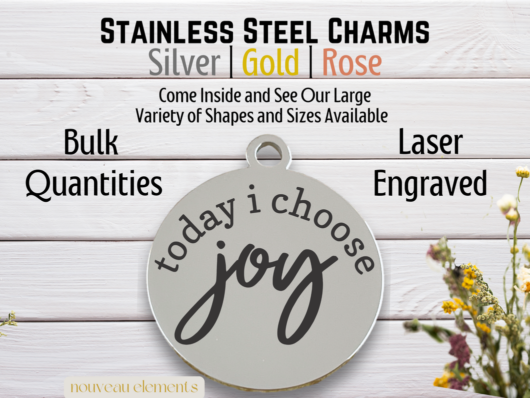 Today I Choose Joy Engraved Stainless Steel Charm