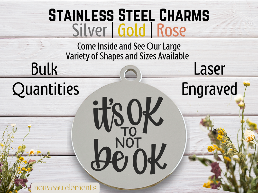 It's OK Not to be OK Laser Engraved Stainless Steel Charm