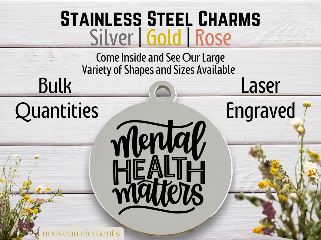 Mental Health Matters Laser Engraved Stainless Steel Charm