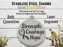 Load image into Gallery viewer, Strength Courage Hope Laser Engraved Stainless Steel Charm
