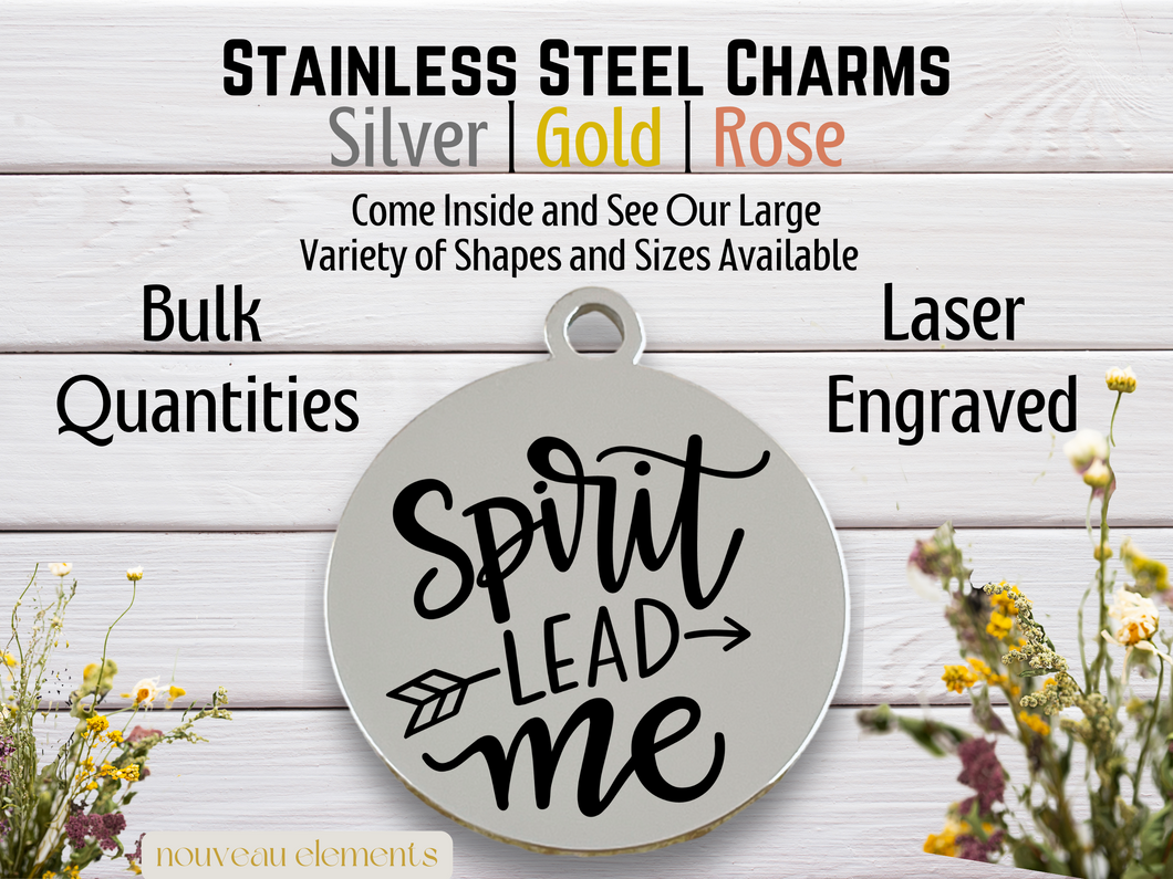 Spirit Lead Me Laser Engraved Stainless Steel Charm