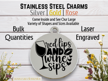 Load image into Gallery viewer, Red Lips and Wine Sips Laser Engraved Stainless Steel Charm
