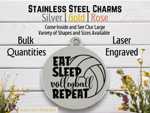 Load image into Gallery viewer, Eat Sleep Volleyball Repeat Laser Engraved Stainless Steel Charm
