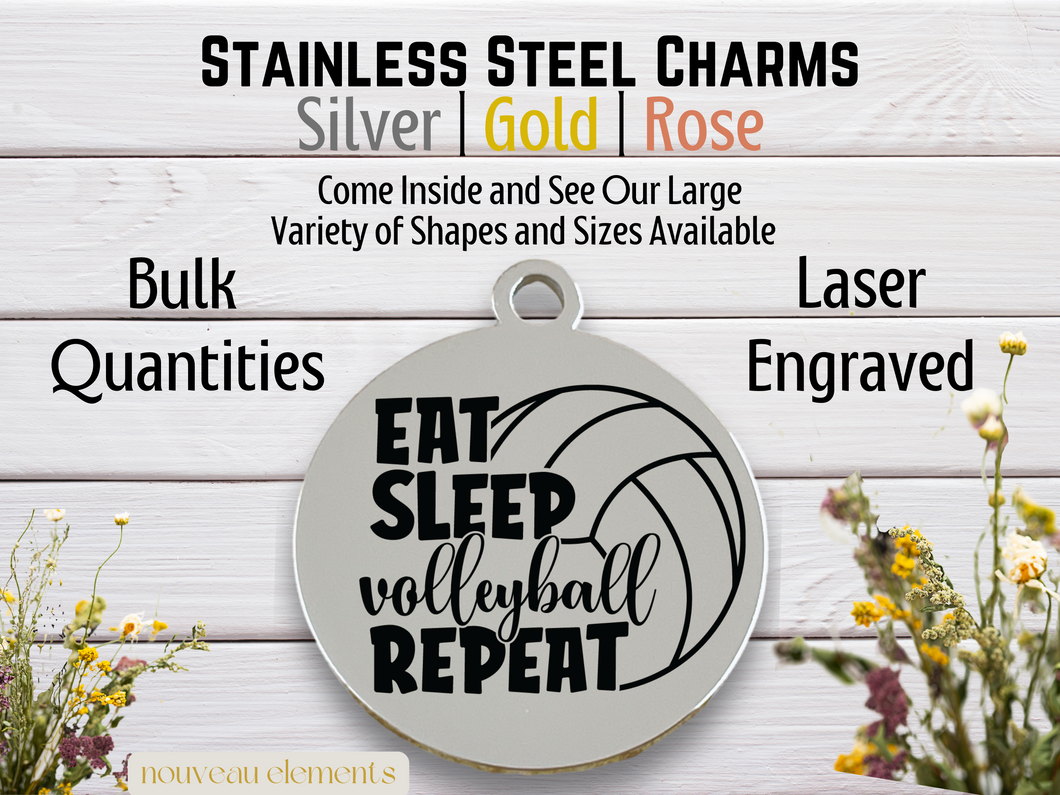 Eat Sleep Volleyball Repeat Laser Engraved Stainless Steel Charm